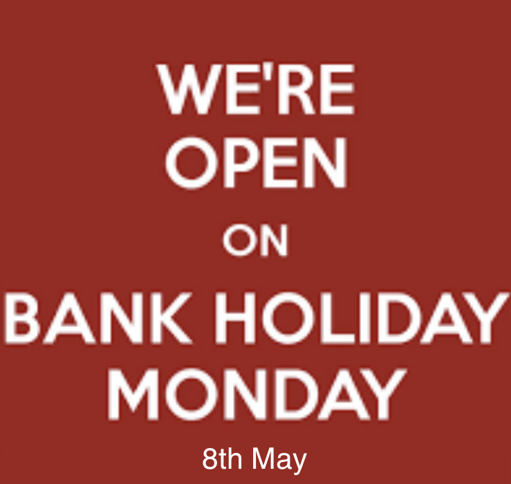 Bank Holiday Mon 8th May